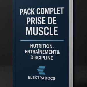 Könnte beinhalten: Ein marineblaues Buch mit dem Titel "PACK COMPLET PRISE DE MUSCLE" in weißer Schrift. Der Einband zeigt auch den Text "NUTRITION, ENTRAÎNEMENT & DISCIPLINE", ein blaues Logo und den Namen "ELEKTRODOCS". Das Buch ist für Muskelaufbau.
