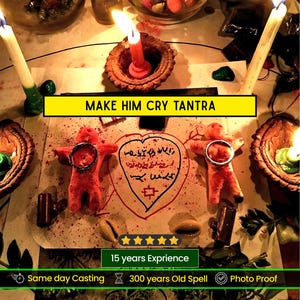 May include: An image featuring a ritual setup with lit candles, small dolls, and handwritten text. The words "MAKE HIM CRY TANTRA" are displayed on a yellow banner. Additional text includes "15 years Exprience", "Same day Casting", "300 years Old Spell", and "Photo Proof".