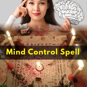 May include: An image with the text "Mind Control Spell" in yellow. A person is pointing to a brain illustration. Lit candles and ritualistic items are on a table, suggesting a mystical or spiritual theme.