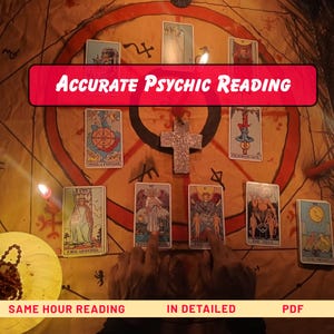 Peut inclure: Une disposition de cartes de tarot sur un tissu à motifs. La bannière rouge affiche le texte "ACCURATE PSYCHIC READING". L'image comprend également le texte "SAME HOUR READING", "IN DETAILED" et "PDF".