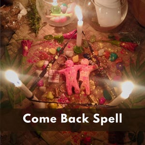 Powerful Come Back To Me Ritual: Reignite Love & Restore Relationships