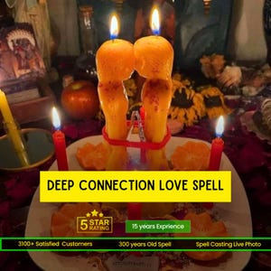 May include: Two orange human-shaped candles are joined by a red cord, with lit wicks. Text reads: DEEP CONNECTION LOVE SPELL, 5 STAR RATING, 15 years Experience, 3100+ Satisfied Customers, 300 years Old Spell, and Spell Casting Live Photo.
