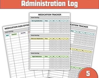 May include: A set of five medication tracking and administration log sheets. The sheets include sections for tracking medication, side effects, and a medication tracker with daily checkboxes. The title "Complete Medication Tracking & Administration Log" is at the top.