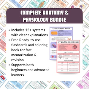 May include: Anatomy and physiology study bundle with flashcards and diagrams. The image shows topics like cell structure and HIV, with the text "COMPLETE ANATOMY & PHYSIOLOGY BUNDLE". Includes 15+ systems with clear explanations.