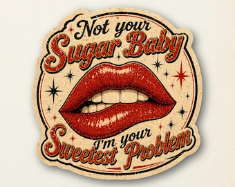 Not Your Sugar Baby – Aufkleber mit retro Lippen