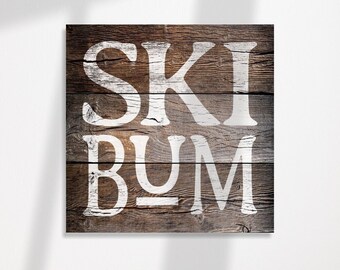 Ski Bum Rustic Wood Sign, Weathered and Woodsy Style Ski Sign- Perfect for Cabin or Airbnb, gift for skiers, snowboarders, and families