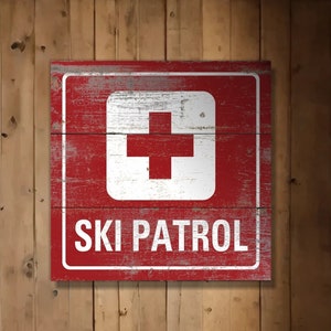 Custom Ski Patrol Wood Sign – Rustic Distressed Cabin and Lodge Decor