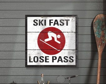 Custom ski fast lose pass wood sign, distressed vintage style sign for skiers and snowboarders, weathered cabin lodge and Airbnb decor