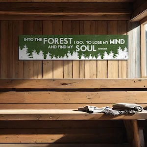 Into The Forest I Go, Rustic and Woodsy Sign, Summer Cabin Sign, Lodge and Airbnb Decor, Vintage Mountain Decor, Popular John Muir Quote