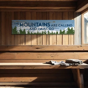 The Mountains Are Calling And I Must Go, Popular John Muir Quote, Woodsy and Rustic Wood Sign, Mountain Ski Cabin, Lodge and Airbnb Decor