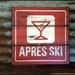Apres Ski Resort Sign Handcrafted Rustic Wood Sign Ski | Etsy
