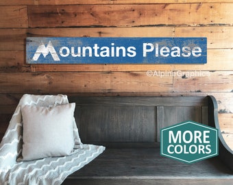 Mountains Please Rustic Wood Sign, Perfect Distressed Decor For Your Mountain Cabin, Unique Gift for Those of us Who Love The Mountain Life