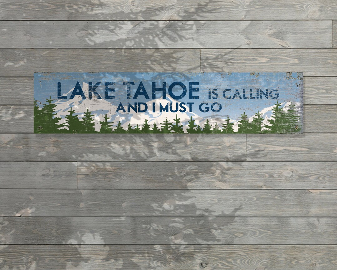 Lake Tahoe is Calling and I Must Go, Rustic Wood Sign, Lake and Beach