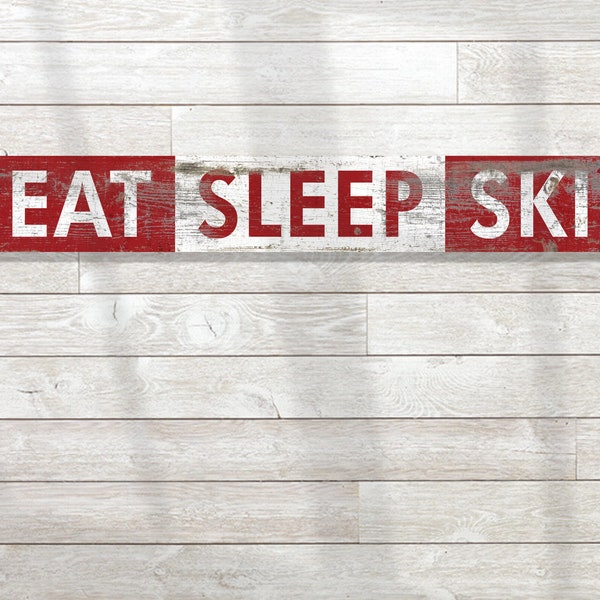 Custom eat sleep ski rustic wood sign, weathered and distressed vintage style mountain decor, perfect for a cabin or Airbnb