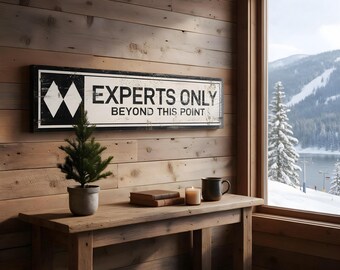 Custom Experts Only Rustic Wood Ski Resort Sign - Weathered Vintage Style Cabin Decor