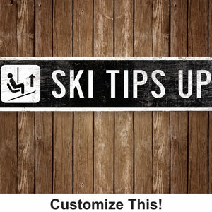 Customize This Ski Tips Up Rustic Wood Sign, weathered and distressed vintage style decor perfect for a mountain lodge, ski cabin or Airbnb