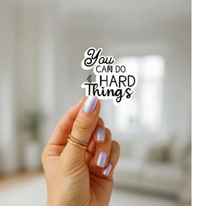 You Can do Hard Things Motivational Vinyl Sticker, Inspirational Stickers, Wall Art for Encouragement, Gifts for Students, Self-Care Decor