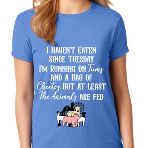 I haven&#39;t Eaten Since Tuesday~Show Mom T-shirt Digital File