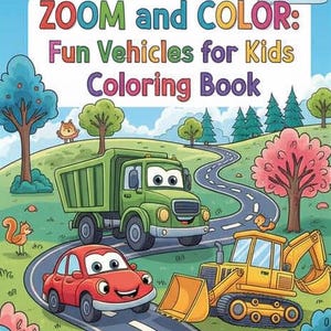 Zoom and Color| Fun Vehicle for Kids Coloring Book