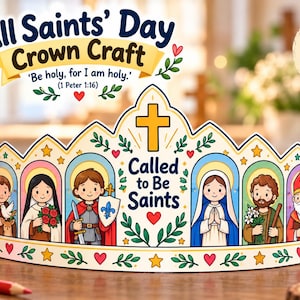 Può includere: Una corona di carta per Ognissanti con illustrazioni di vari santi, una croce centrale e il testo 'Called to Be Saints'. Il design include colorati accenti floreali, stelle e cuori, con l'intestazione 'All Saints' Day Crown Craft' e il versetto 'Be holy, for I am holy.' (1 Peter 1:16).