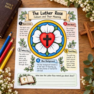 May include: A printed educational sheet titled The Luther Rose Colours and Their Meaning. It features a central illustration of a red heart with a black cross inside a white rose and a gold ring, surrounded by numbered text boxes explaining the symbolism.