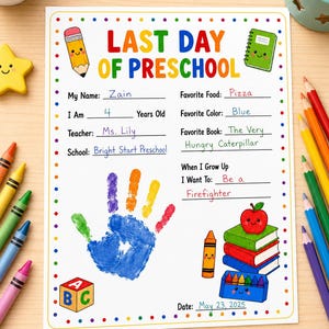 May include: A white paper sheet titled Last Day of Preschool with a colourful polka dot border. It features fields for name, age, teacher, school, favourite food, colour, book, and future career, filled in with blue and red ink, plus a handprint.