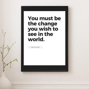 Gandhi Inspirational Quote | &quot;Be the Change You Wish to See&quot; | Motivational Wall Art | Social Justice Print | Digital Download