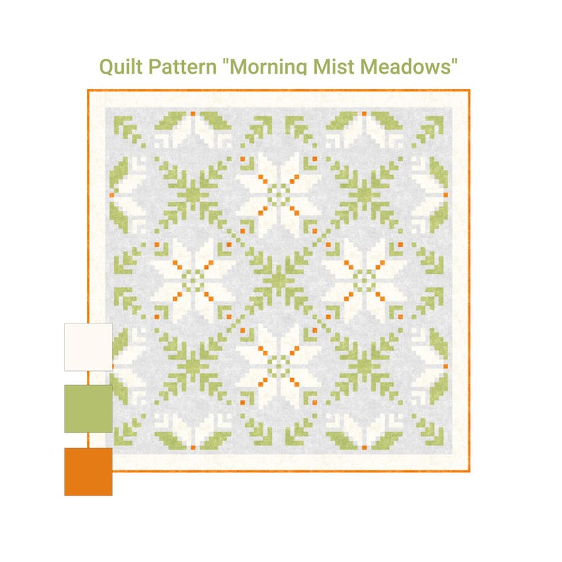 May include: A quilt pattern titled "Morning Mist Meadows" featuring a repeating geometric design. The pattern uses a palette of white, light green, and orange on a light gray background. The design includes stylized floral and leaf motifs.