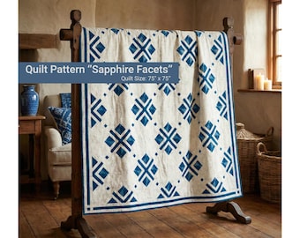 Quilt Pattern "Sapphire Facets", Digital PDF Download,  Throw Size 75’’ x 75’’, 2-2026