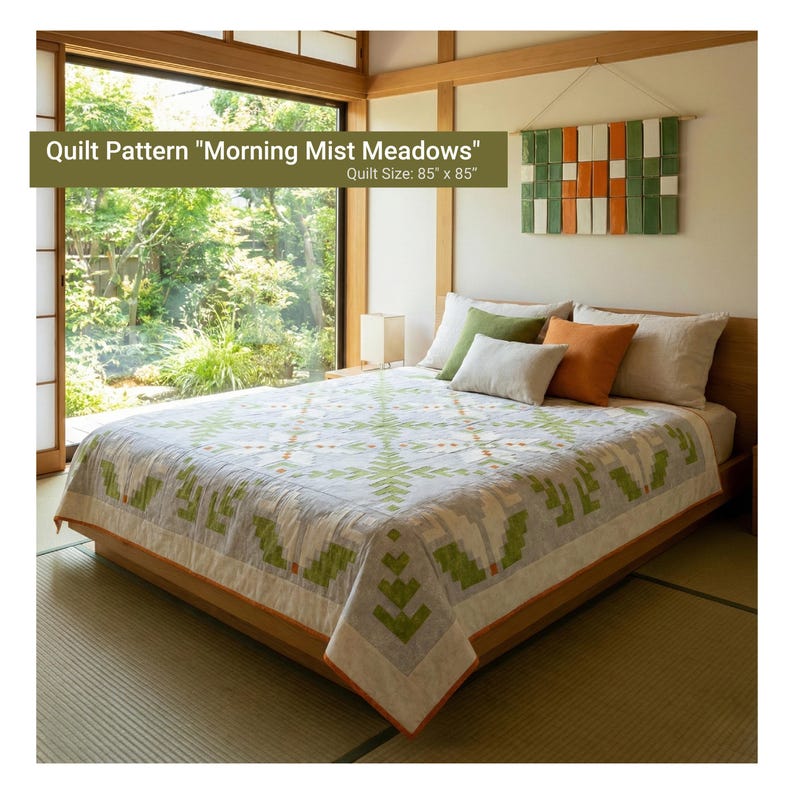 May include: A bed is covered with a quilt featuring a green and white pattern, with the text "Quilt Pattern 'Morning Mist Meadows' Quilt Size: 85" x 85"" in the image. The bed is made up with several pillows in shades of green, orange, and white.