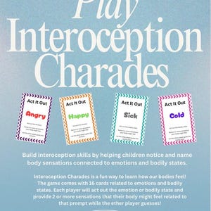 May include: A light blue game board with the words "Play Interoception Charades" in white. Four cards are displayed, each with a different emotion: Angry, Happy, Sick, and Cold. The game helps children learn about body sensations.