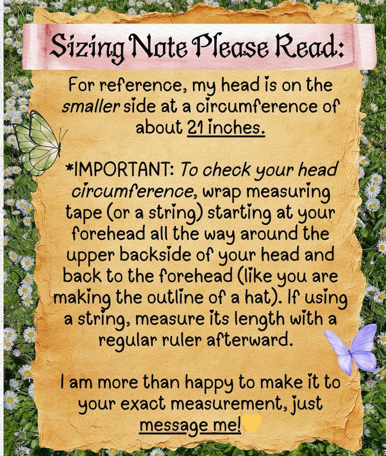 May include: A tan parchment-style informational sign with black text reading Sizing Note Please Read: For reference, my head is on the smaller side at a circumference of about 21 inches. It includes instructions for measuring head circumference.
