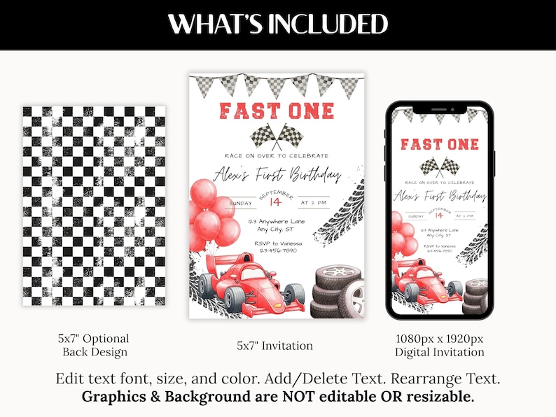 May include: A set of racing-themed birthday party invitations. Includes a 5x7 inch invitation, a digital invitation for a smartphone, and an optional back design. The invitation features a red race car, balloons, and the text "FAST ONE".