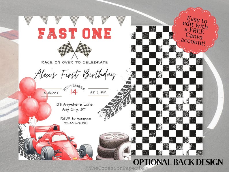 May include: A racing-themed birthday invitation with the text "FAST ONE" in red. The design includes a red race car, checkered flags, balloons, and tire tracks. The invitation is for Alex's First Birthday, September 14th.