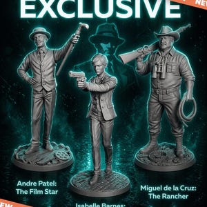May include: Three grey miniature figurines on circular bases. Left: Andre Patel, The Film Star, holding a cane. Centre: Isabelle Barnes, The Returned, aiming a handgun. Right: Miguel de la Cruz, The Rancher, holding a rifle and rope. Text reads EXCLUSIVE.