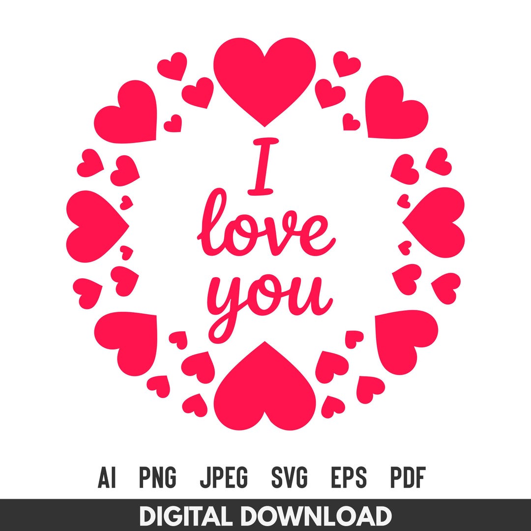 I Love You SVG: Valentine Heart Cut File for Cricut Silhouette - Etsy