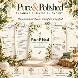 May include: A Pure & Polished cleaning business client kit featuring five printable pages with floral borders. The documents include a client intake form, cleaning preferences, house memory sheet, and additional notes, all in a clean, professional layout.