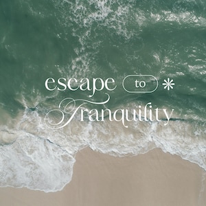 Escape to Tranquility