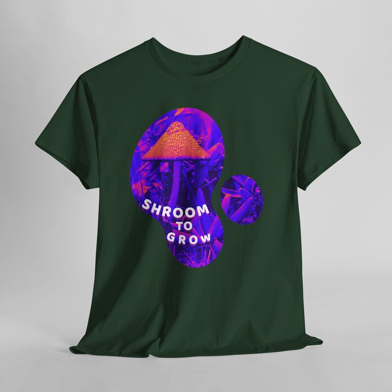 Shroom to Grow Mushroom Shirt, Trippy Nature Photo Tee, Psychedelic Garden Photo Art Forest Green