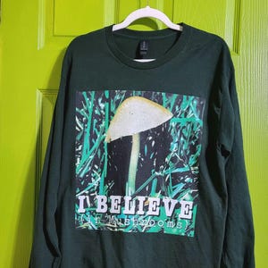 Mushroom Long Sleeve Shirt, 90s Style UFO Nature Graphic Tee, "I Believe (in Mushrooms)"