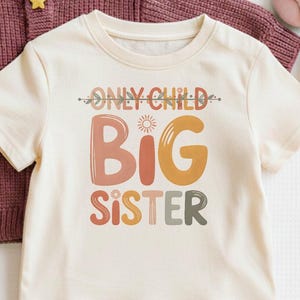 Only Child Big Sister Shirt, Promoted to Big Sis Announcement, Retro Toddler Big Sister Reveal Tee, Future Big Sister T-Shirt image 1