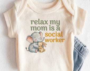 Relax My Mom Is A Social Worker Baby Onesie - Cute Social Work Gift Bodysuit