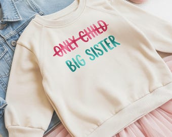 Only Child Big Sister Shirt, Pregnancy Reveal Big Sister T-Shirt, Promoted to Big Sister Announcement, Baby Reveal