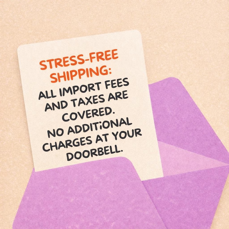 May include: A white card with orange text that reads "STRESS-FREE SHIPPING: ALL IMPORT FEES AND TAXES ARE COVERED. NO ADDITIONAL CHARGES AT YOUR DOORBELL." is partially inserted into a light purple envelope.