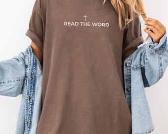 Comfort Colors® Read The Word Shirt, Christian Bible Verse Tee, Faith Shirt For Women, cute christian shirt for women, Christian Gift Idea