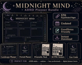 May include: A digital Midnight Mind ADHD planner bundle featuring a dark celestial theme with a crescent moon. Includes a landscape planner, portrait planner, printable pack, 60 PNG stickers, and a user guide with 570 hyperlinked pages, undated.