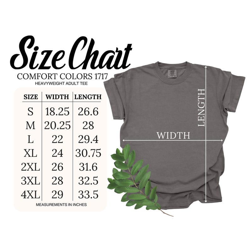 May include: A gray Comfort Colors heavyweight adult tee shirt with a size chart. The chart shows measurements in inches for sizes S to 4XL, including width and length. A green leafy sprig is in the lower left corner.