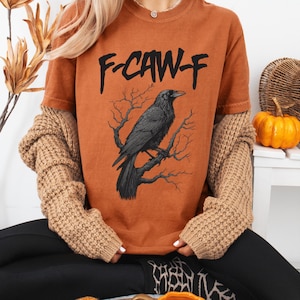 Funny F-Caw-F Comfort Colors Unisex Tee