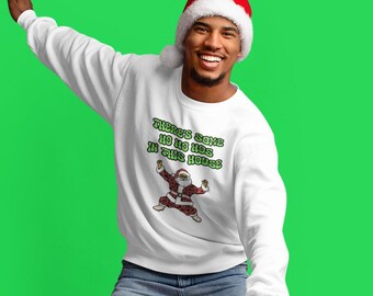 Sudadera de Papá Noel con la frase "Hay algunos ho ho hos en esta casa"