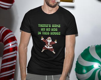 Camiseta "Hay algunos ho ho hos en esta casa" / Camiseta navideña de Santa Hip-Hop
